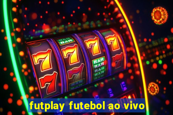 futplay futebol ao vivo